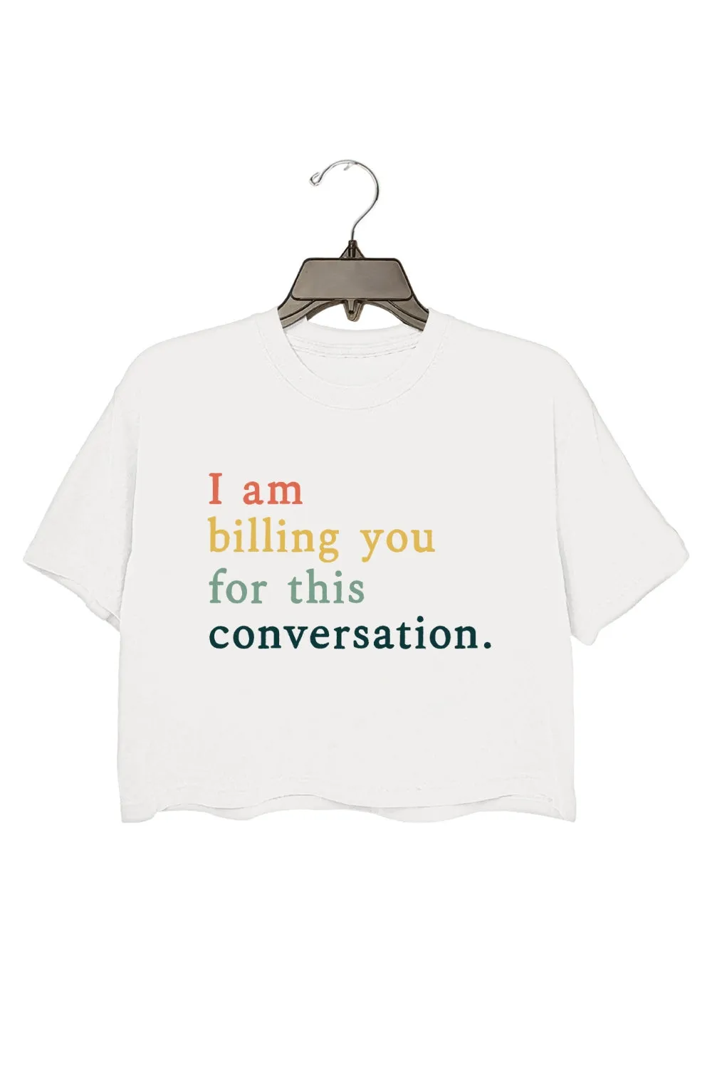 I Am Billing You For This Conversation Crop Top For Women sold by Fancy Tees product image thumbnail 2