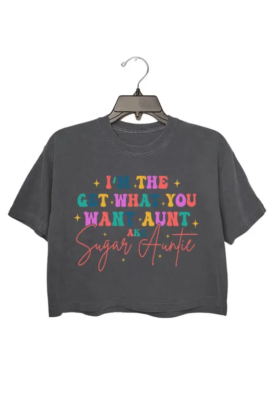 I'm The Get What You Want Aunt Crop Top For Women sold by Fancy Tees
