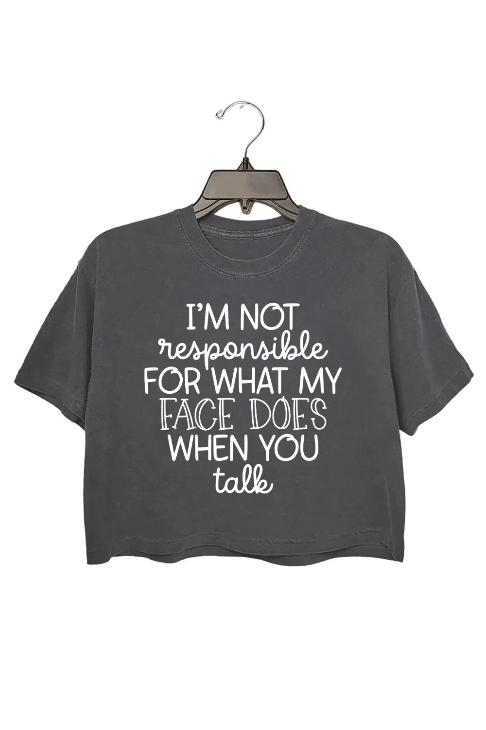 I'm Not Responsible For What My Face Does Crop Top For Women sold by Fancy Tees