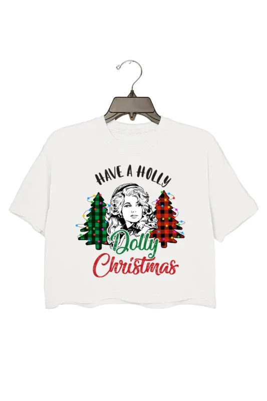 Have A Holly Dolly Christmas Crop Top For Women sold by Fancy Tees