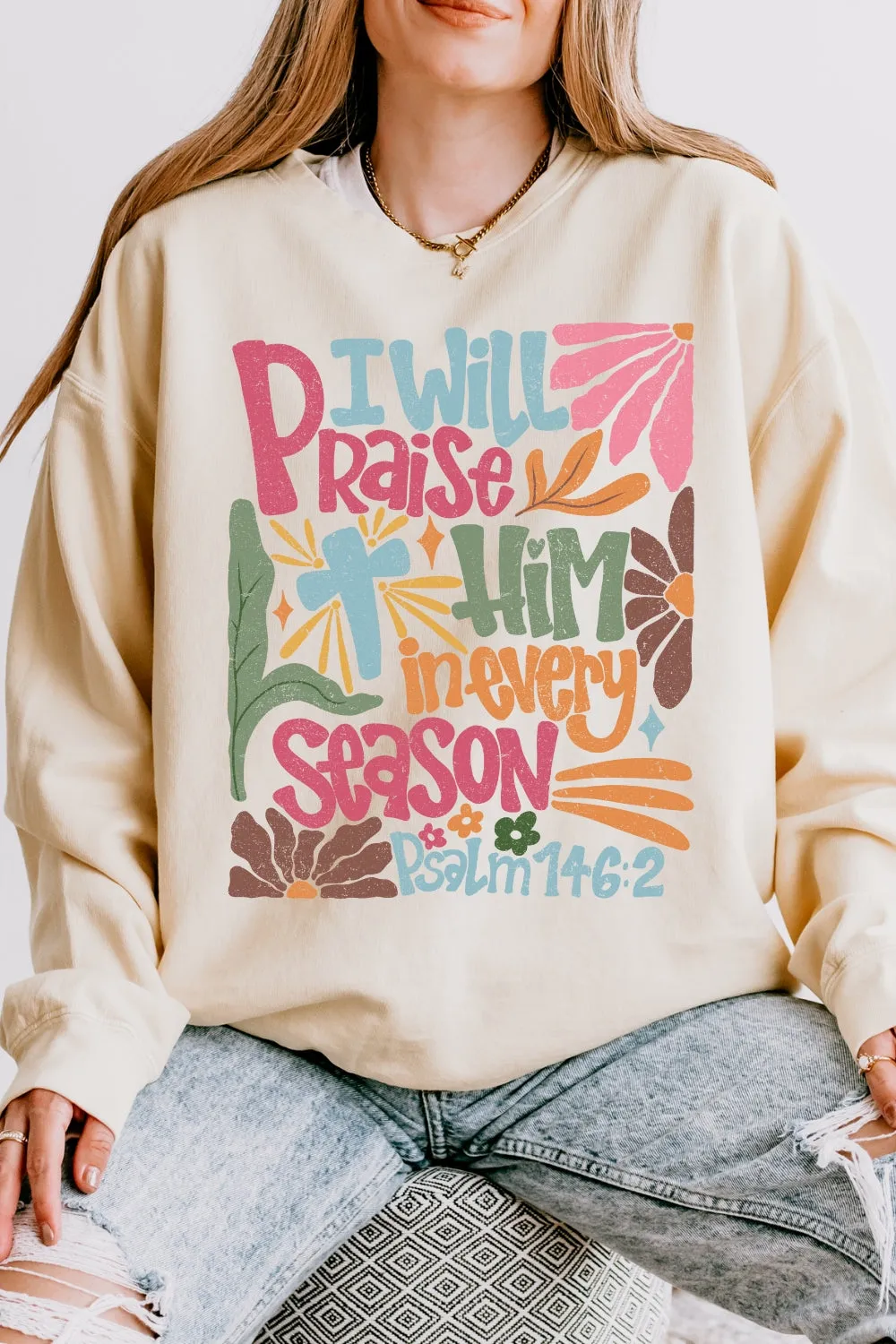 I Will Praise Him In Every Season Sweatshirt For Women sold by Fancy Tees product image thumbnail 2