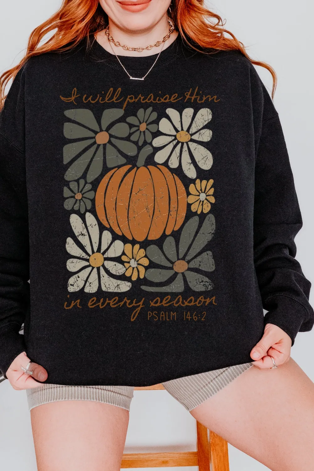 I Will Praise Him In Every Season Thanksgiving Sweatshirt For Women sold by Fancy Tees product image thumbnail 2