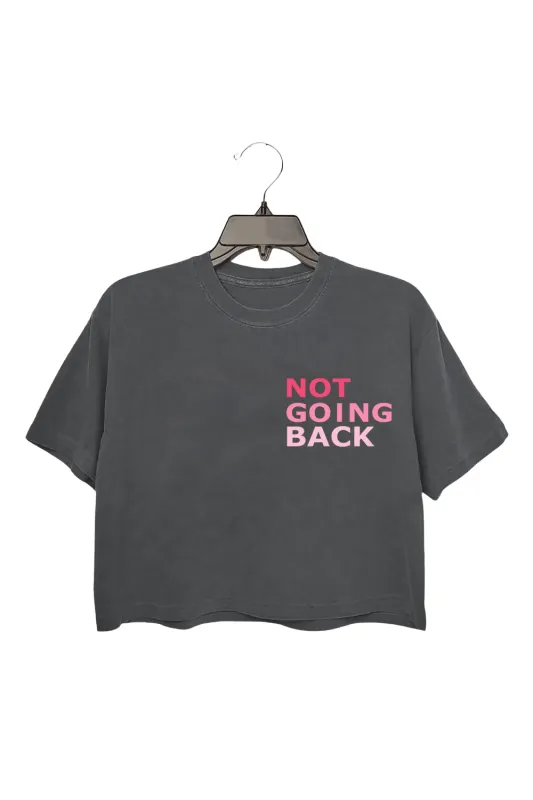 We Are Not Going Back Pink Crop Tee For Women sold by Fancy Tees
