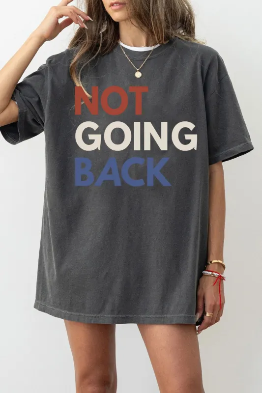 We Are Not Going Back Tee For Women sold by Fancy Tees