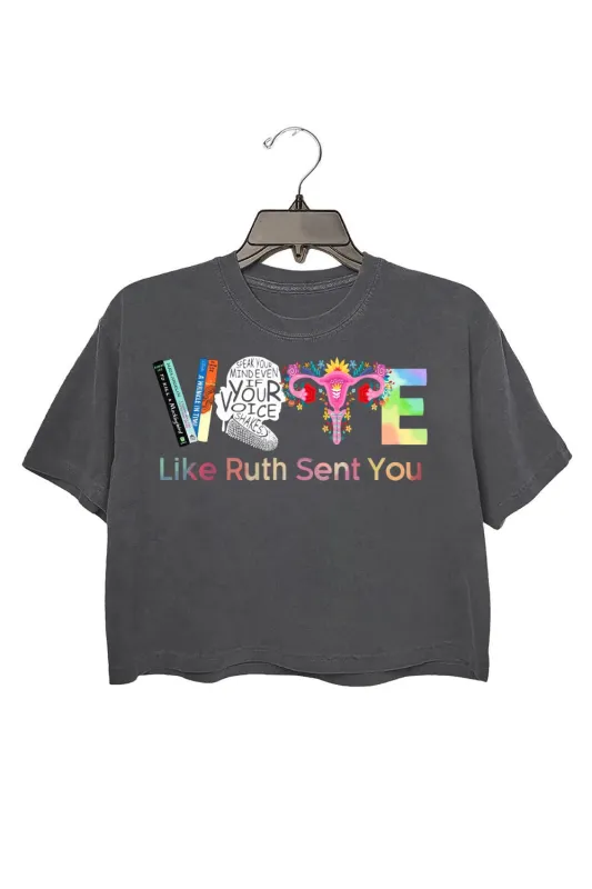 VOTE Like Ruth Sent You Crop Top For Women sold by Fancy Tees