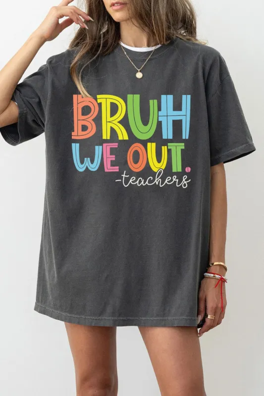 Bruh We Out Teachers Tee For Women sold by Fancy Tees