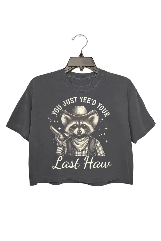 You Just Yee'd Your Last Haw Crop Top For Women sold by Fancy Tees