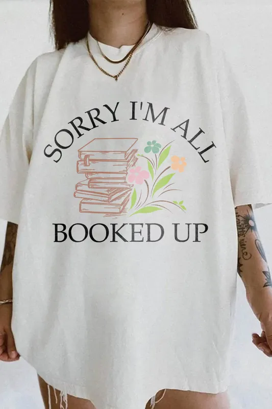 Sorry I'm All Booked Up Tee For Women sold by Fancy Tees