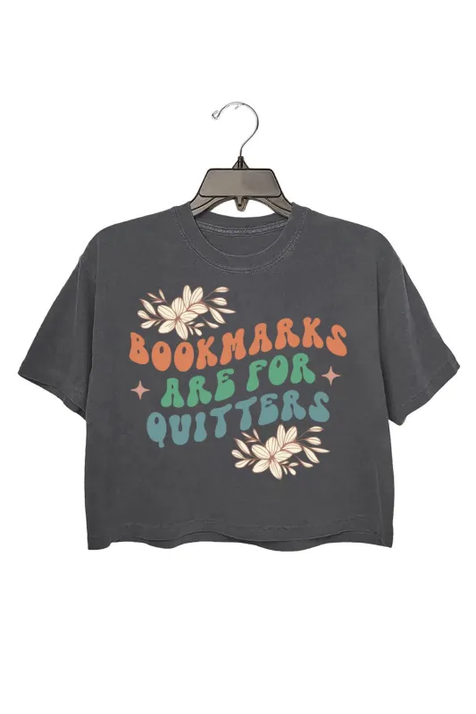Bookmarks Are For Quitters Crop Top For Women sold by Fancy Tees