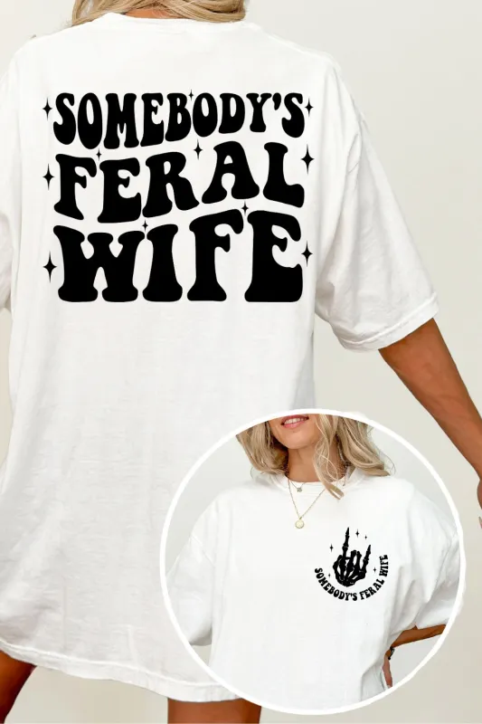 Somebody's Feral Wife Tee For Women sold by Fancy Tees