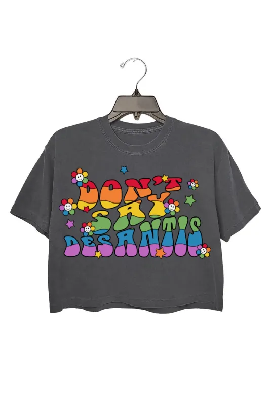 Don't Say Desantis Crop Top For Women sold by Fancy Tees