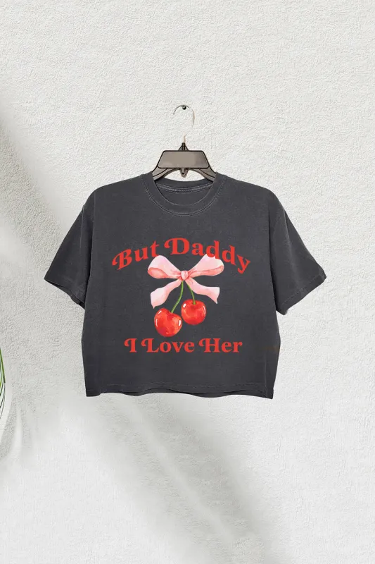 But Daddy I Love Her Pride Merch Crop Tee For Women made by Fancy Tees