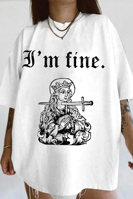 I'm fine sarcastic medieval woodcut Tee For Women sold by Fancy Tees
