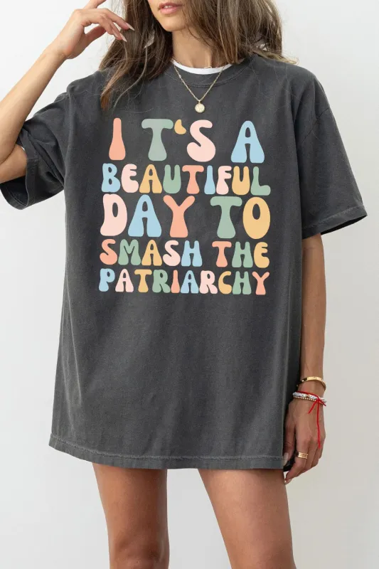 It's A Beautiful Day To Smash The Patriarchy Tee sold by Fancy Tees