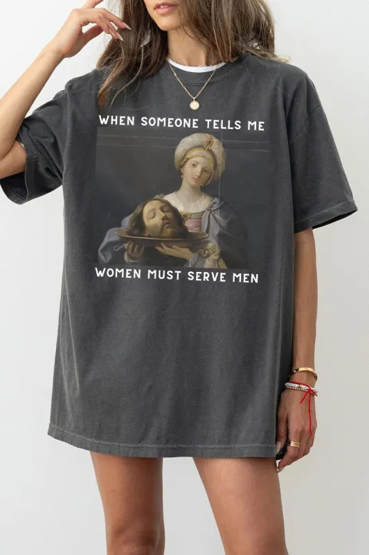 Women Should Serve Men Tee For Women sold by Fancy Tees