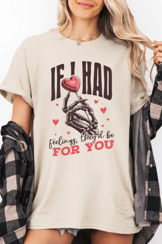 If I Had Feeling They'd Be For You Tee For Women sold by Fancy Tees