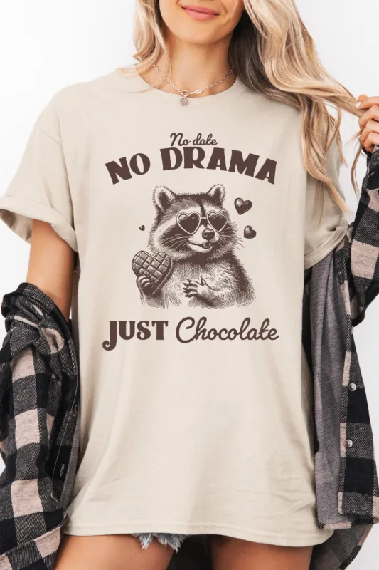 No Date No Drama Just Chocolate Tee For Women made by Fancy Tees