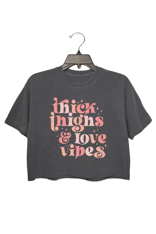 Thick Thighs And Love Vibes Crop Top For Women sold by Fancy Tees