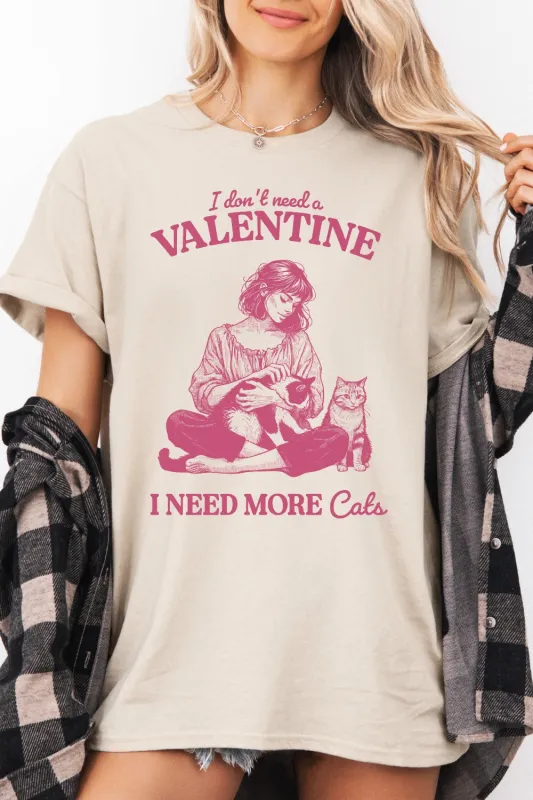 I Dont Need A Valentine I Need More Cats Tee For Women sold by Fancy Tees