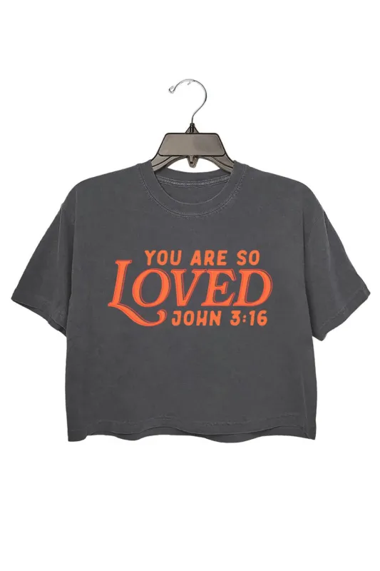 You Are So Loved Crop Top For Women sold by Fancy Tees