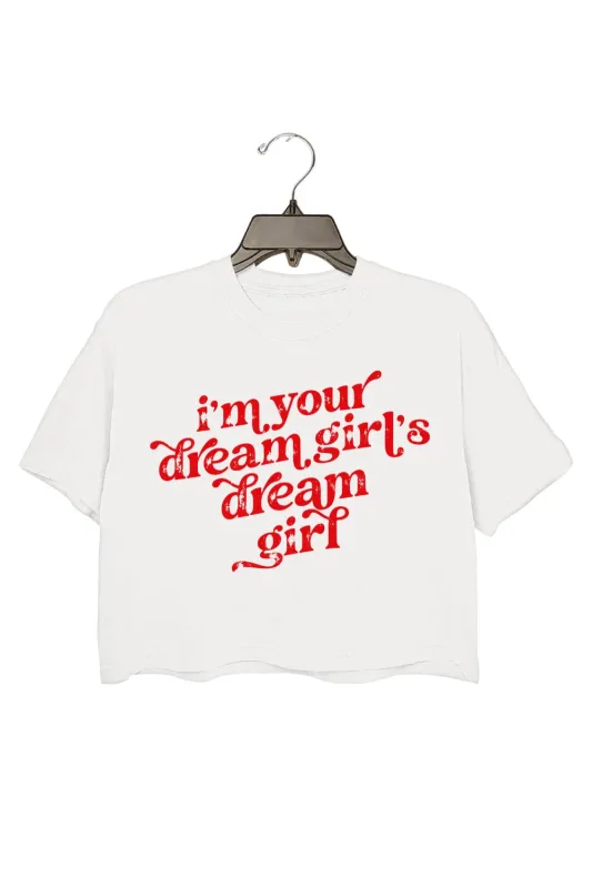 I’m Your Dream Girl Crop Top For Women made by Fancy Tees