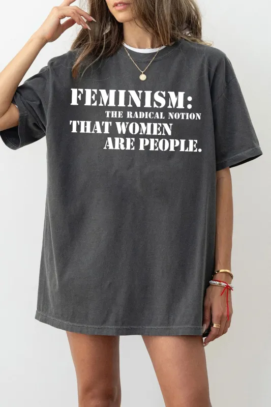 Feminism The Radical Notion Tee For Women made by Fancy Tees