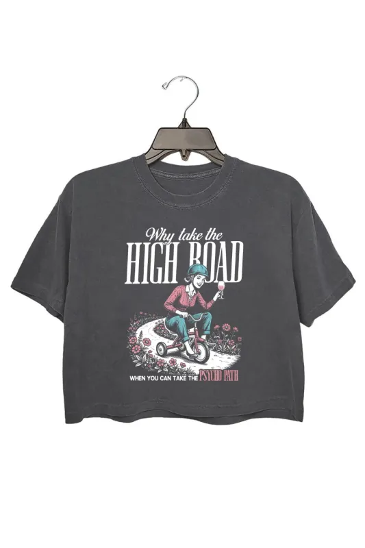 Retro Humorous Why Take The High Road Crop Top For Women sold by Fancy Tees