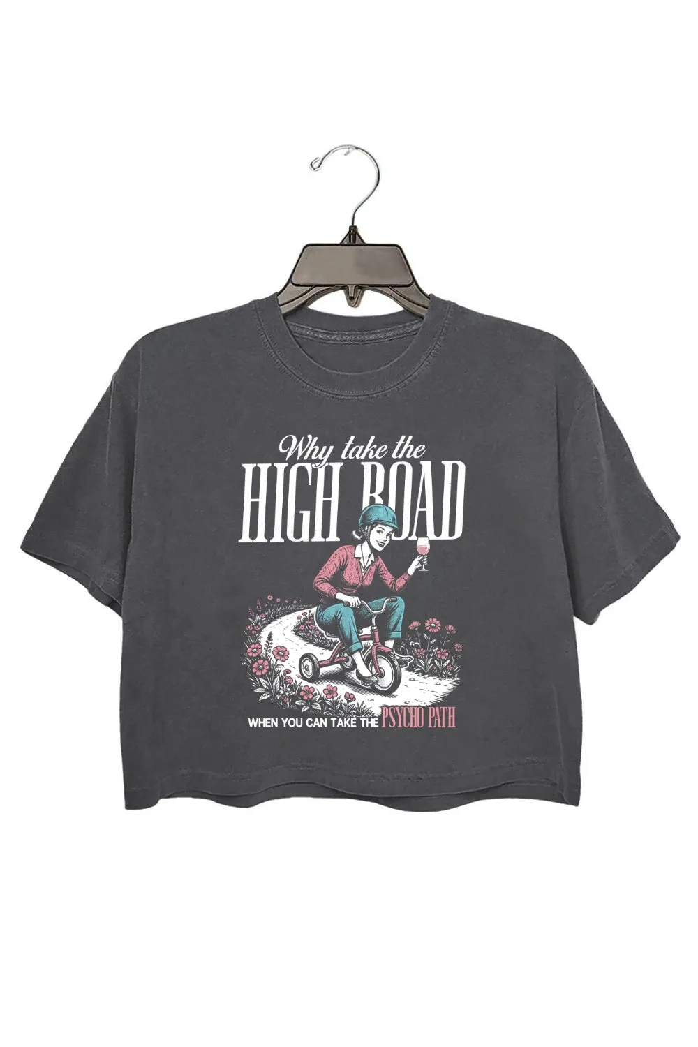 Retro Humorous Why Take The High Road Crop Top For Women sold by Fancy Tees