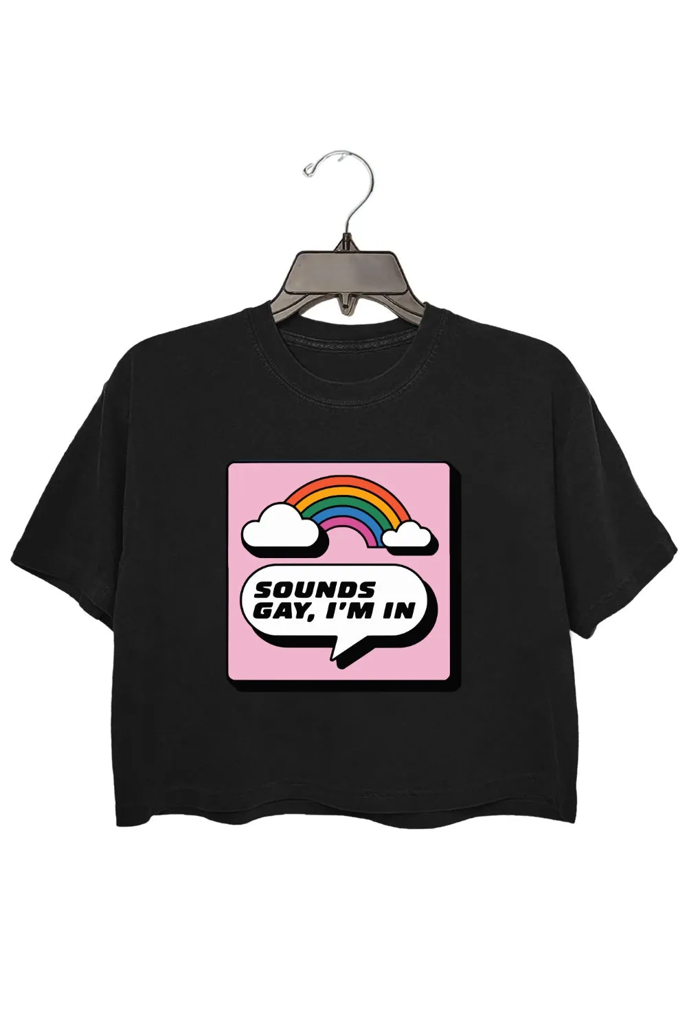 Sounds Gay Im In Cute Crop Tee For Women sold by Fancy Tees product image thumbnail 3