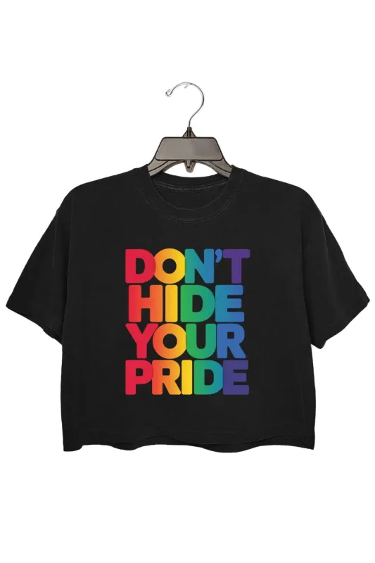 Don't Hide Your Pride Crop Tee For Women made by Fancy Tees