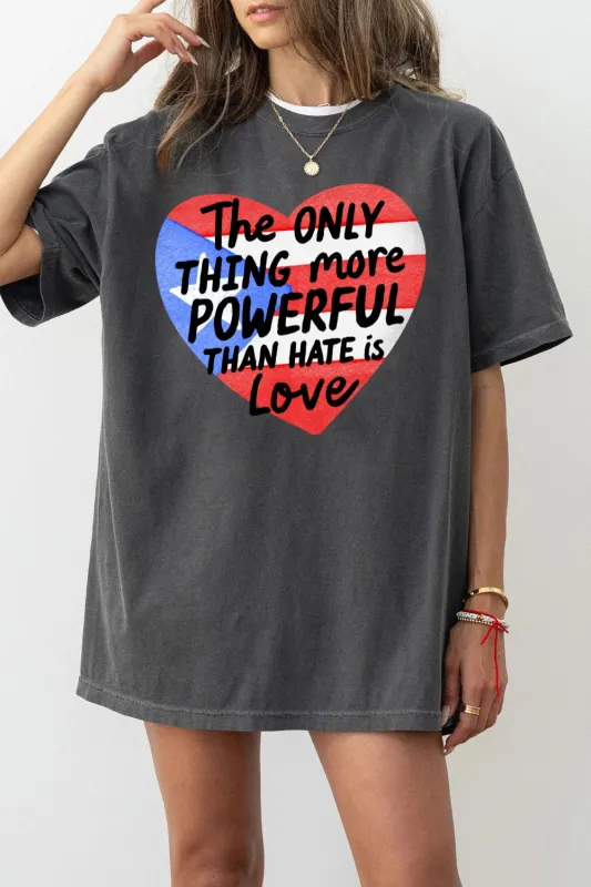 The Only Thing More Powerful Than Hate Heart Tee For Women sold by Fancy Tees