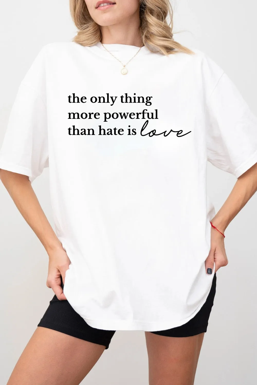 The Only Thing More Powerful Than Hate is Love Tee For Women sold by Fancy Tees product image thumbnail 4