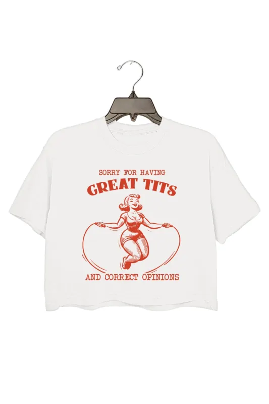 Sorry for Having Great Tits Funny Feminism Crop Tee For Women made by Fancy Tees