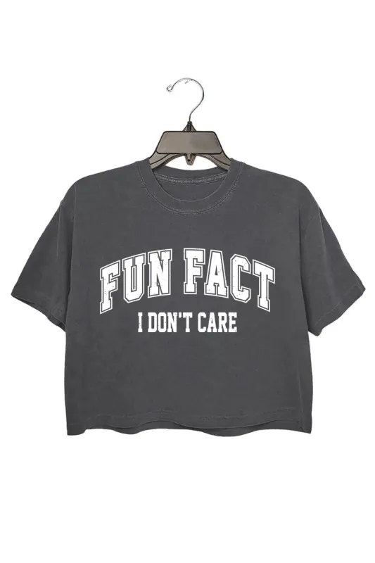 Fun Fact I Don't Care Crop Tee For Women made by Fancy Tees