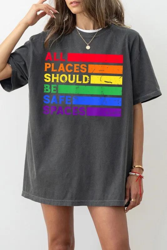 All Places Should Be Safe Spaces Pride Tee For Women made by Fancy Tees