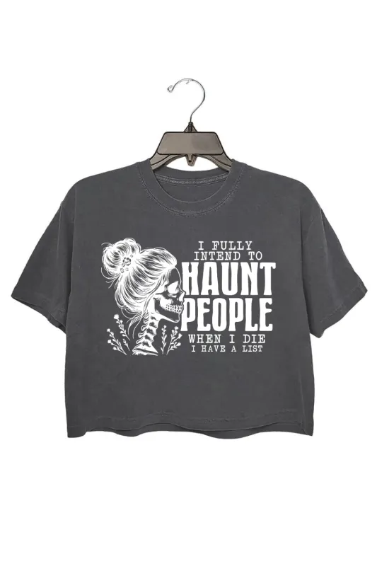 I Fully Intend To Haunt People Crop Tee For Women made by Fancy Tees