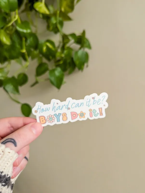 how hard can it be? sticker sold by Ally Makes Magic