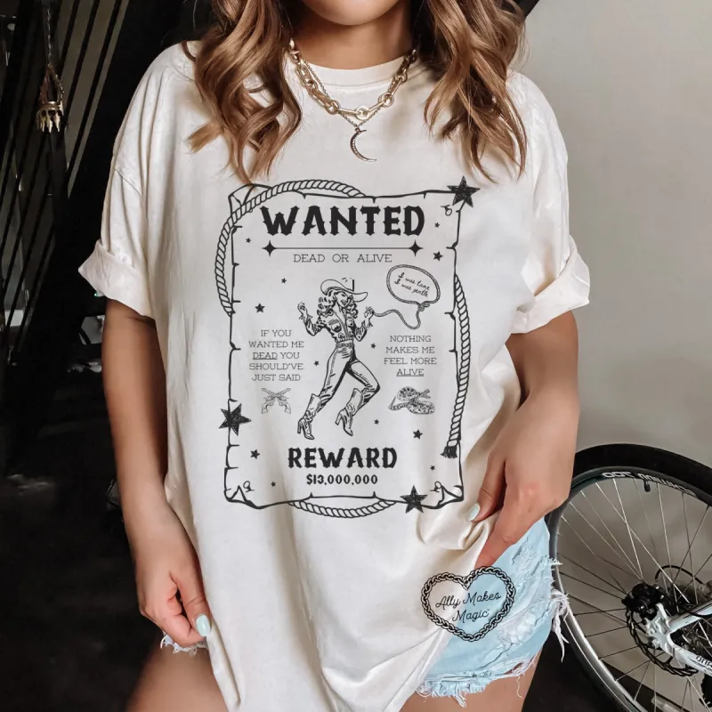 wanted dead or alive! tee sold by Ally Makes Magic