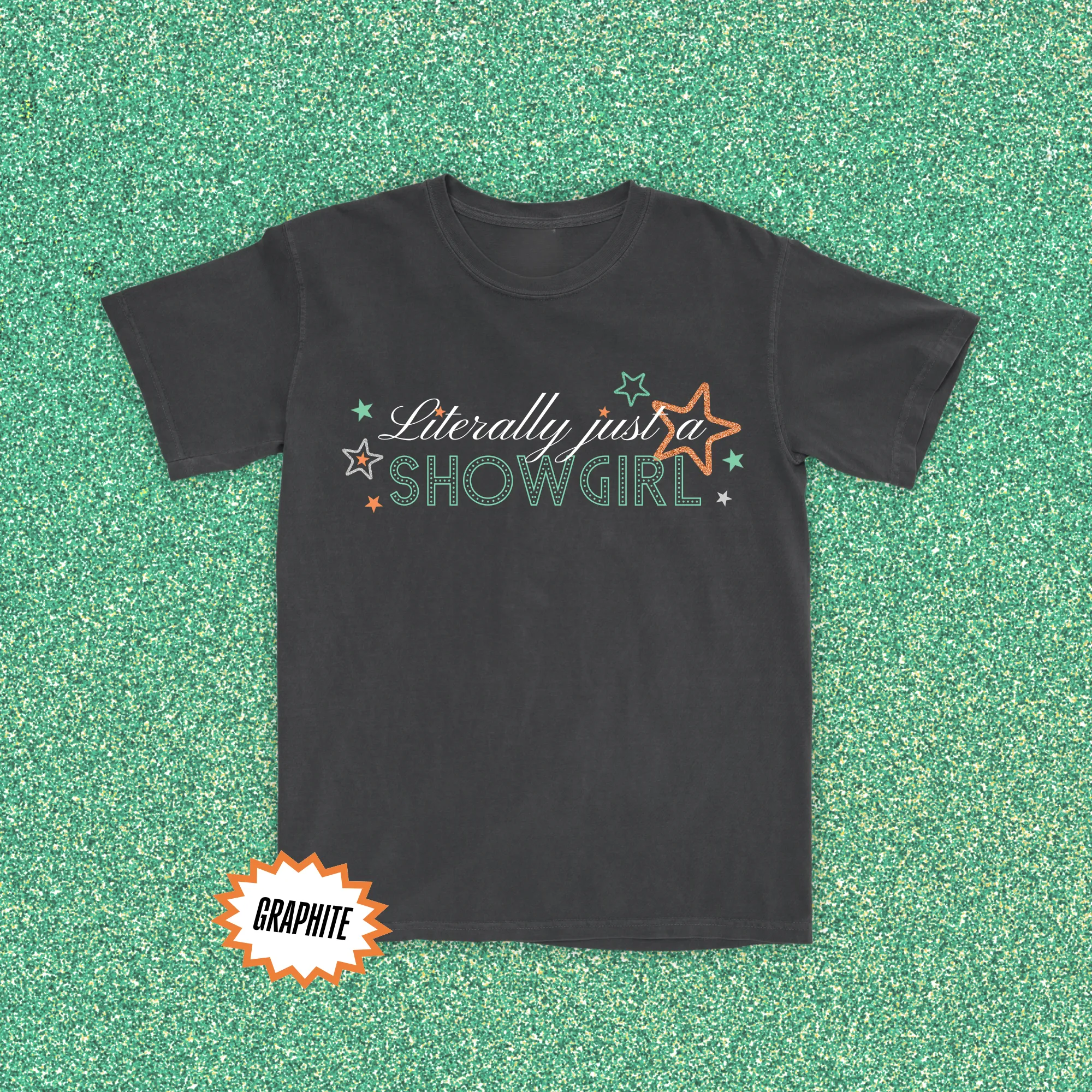 literally just a showgirl tee sold by Ally Makes Magic