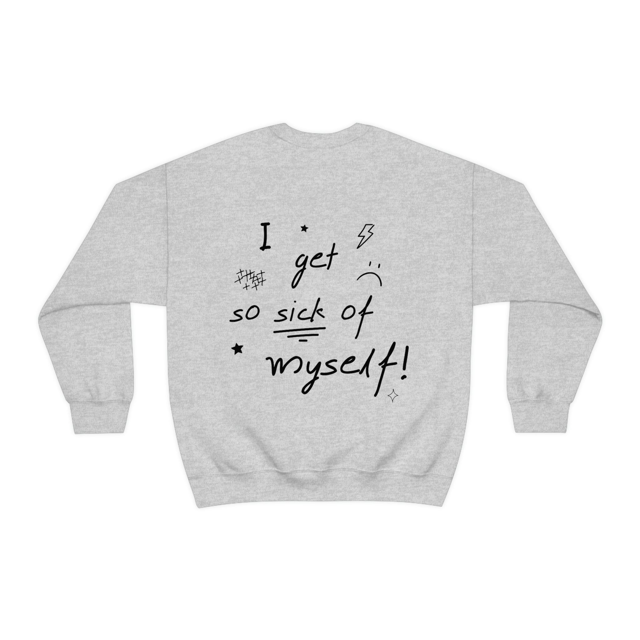 Sick of Myself Crewneck Sweater sold by Ally Makes Magic product image thumbnail 7