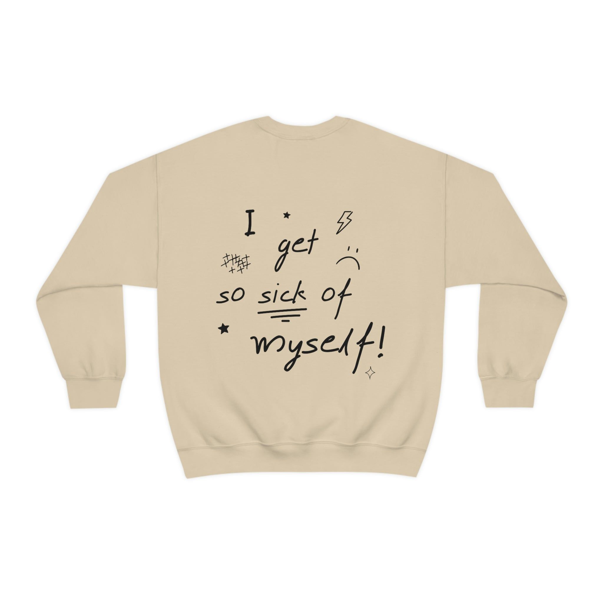 Sick of Myself Crewneck Sweater sold by Ally Makes Magic