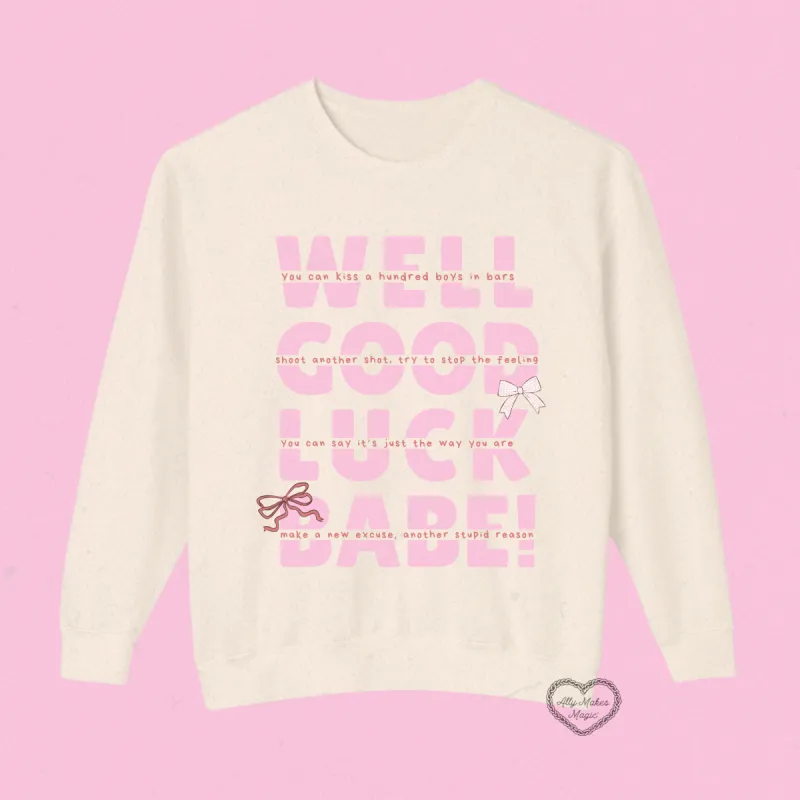 GOOD LUCK BABE! crew sold by Ally Makes Magic