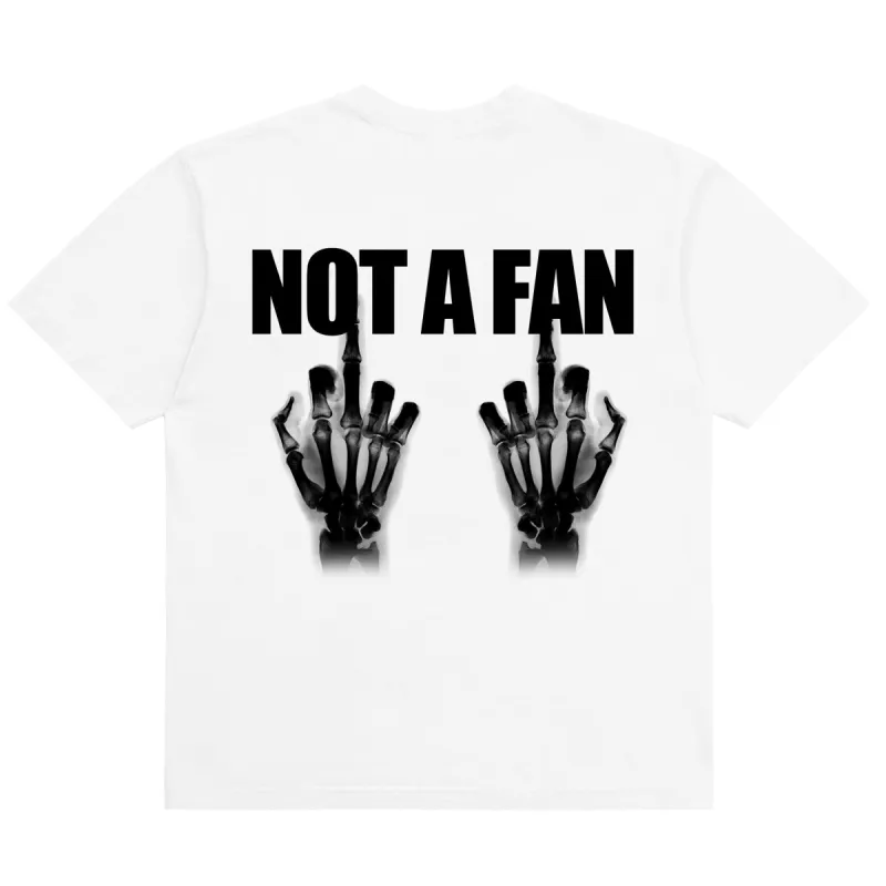 NOT A FAN T-SHIRT sold by Menace