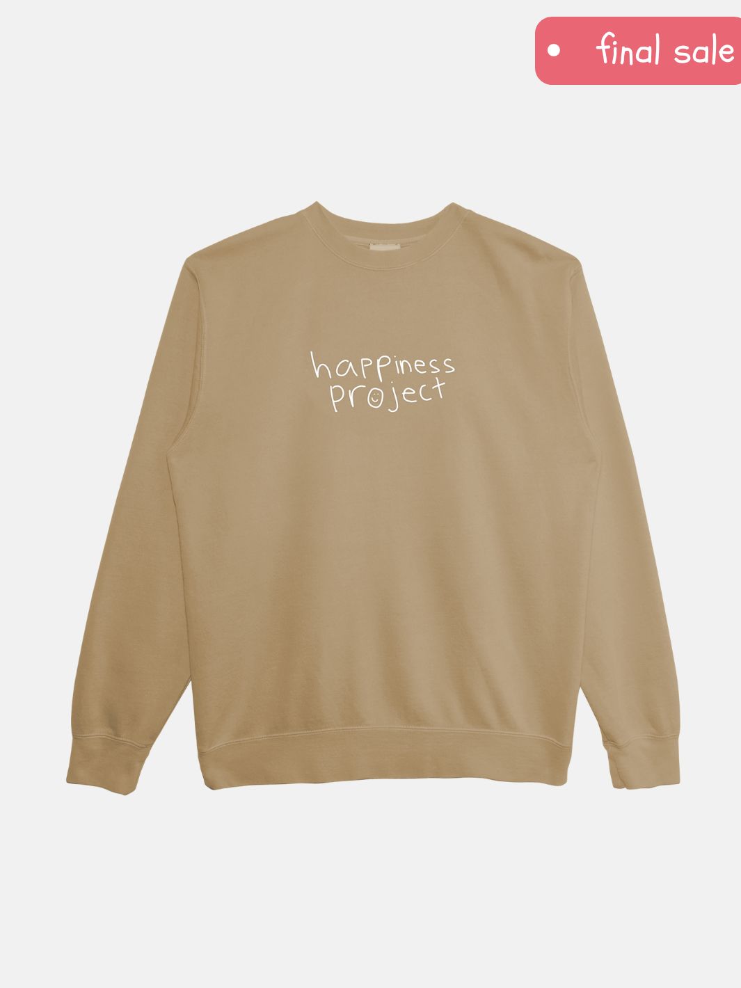 the sandstone happiness crewneck - small sold by Happiness Project
