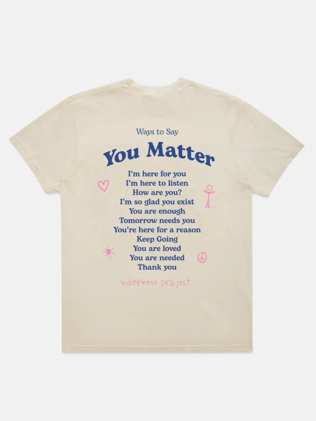 Ways to Say You Matter T-Shirt - Cream sold by Happiness Project