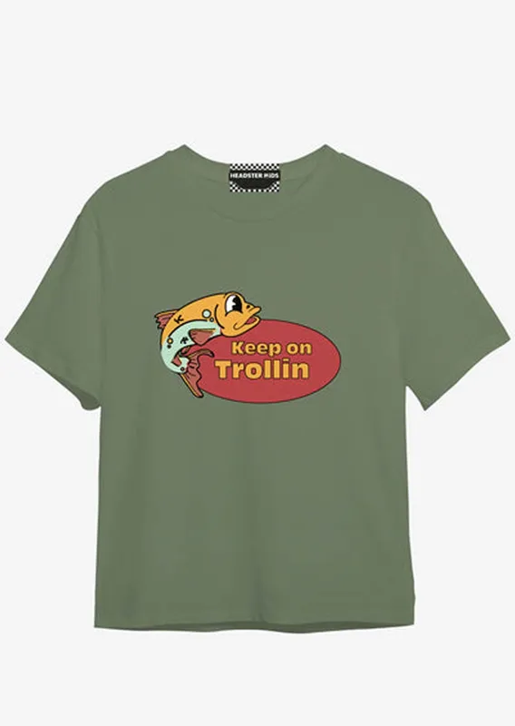 Headster Junior Keep On Trolling T-Shirt made by Prfo