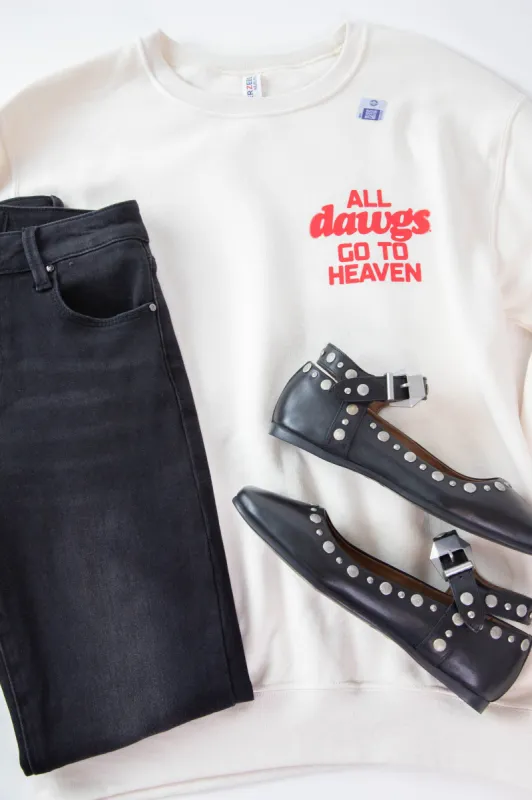 All Dawgs Go To Heaven Sweatshirt, Off White | Charlie Southern sold by North & Main Clothing Company