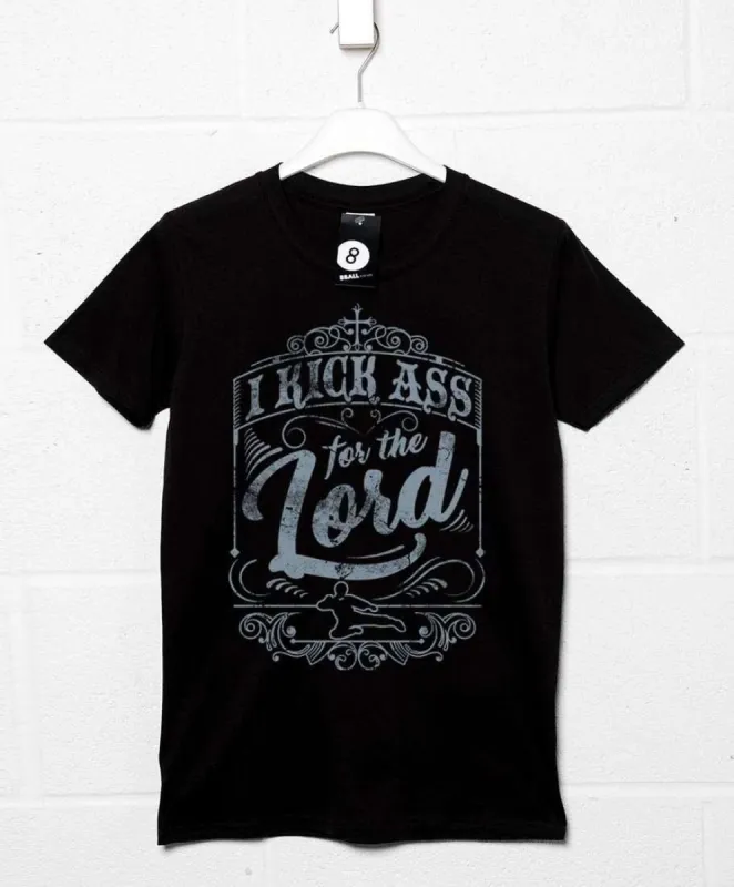 I Kick Ass For The Lord T-Shirt sold by 8Ball
