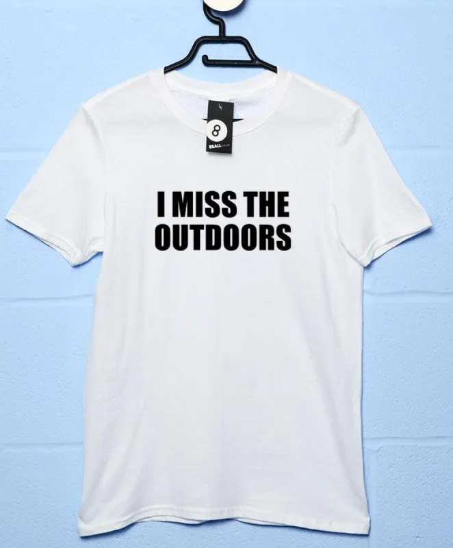 I Miss the Outdoors Video Conference T-Shirt sold by 8Ball