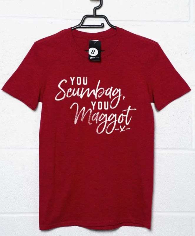 You Scumbag You Maggot T-Shirt sold by 8Ball